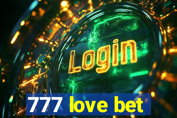 777 love bet